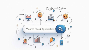 Mastering Search Box Optimization: How ByRankStar Can Propel Your Brand to the Top of Autocomplete Results